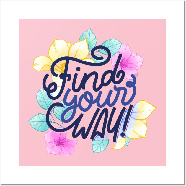 Find Your Way by MAKO DESIGN FOR U ! Wall Art by Mako Design 